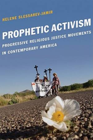 Prophetic Activism: Progressive Religious Justice Movements in Contemporary America