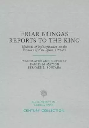 Friar Bringas Reports to the King: Methods of Indoctrination on the Frontier of New Spain, 1796-97