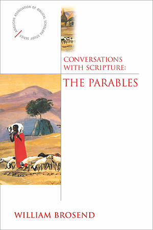 Conversations With Scripture: The Parables