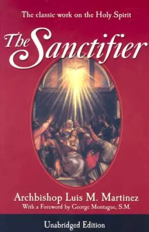 The Sanctifier: The Classic Work on the Holy Spirit