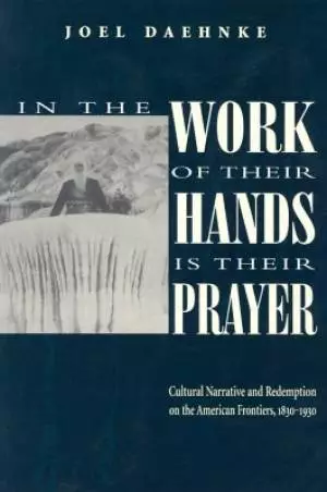 In the Work of Their Hands is Their Prayer