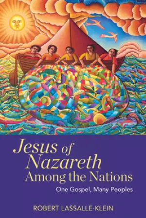 Jesus of Nazareth Among the Nations: One Gospel, Many Peoples