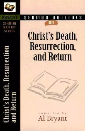 Christs Death Resurrection And Return