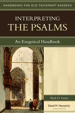 Psalms : Handbooks for Old Testament Exegesis 