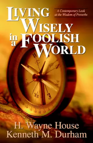 Living Wisely In A Foolish World
