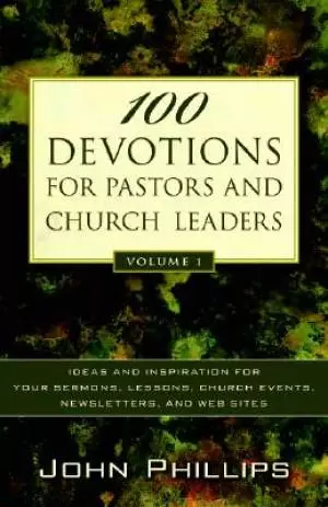 100 Devotions for Pastors and Church Leaders