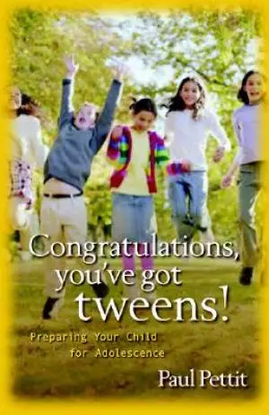 Congratulations Youve Got Tweens