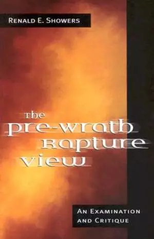 The Pre Wrath Rapture View