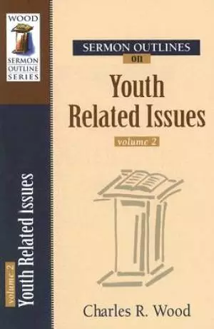 Sermon Outlines On Youth Related Issues 2