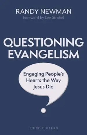 Cover of Questioning Evangelism, Third Edition: Engaging People's Hearts the Way Jesus Did
