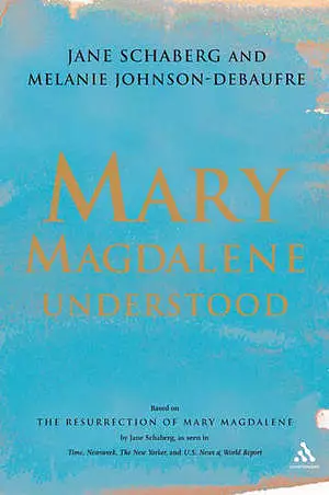 Mary Magdalene Understood