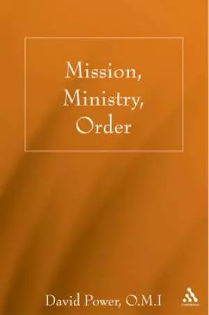 Mission, Ministry, Order