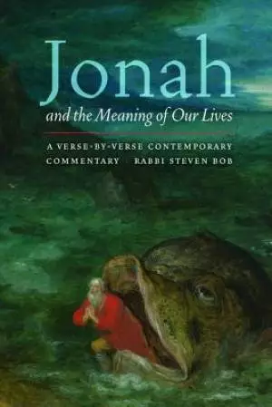 Jonah and the Meaning of Our Lives