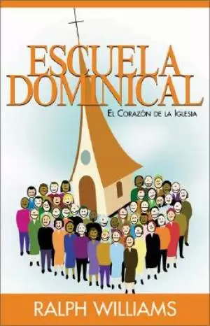 Escuela Dominical El Corazon De La Iglesia
