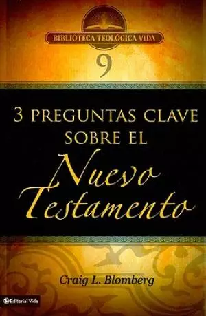 3 Preguntas Clave Sobre El Nuevo Testamento
