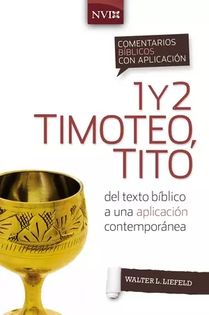 Comentario bíblico con aplicación NVI 1 y 2 Timoteo, Tito