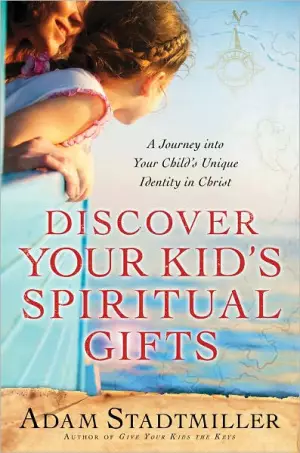 Discover Your Kids Spiritual Gifts