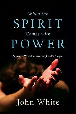 When the Spirit Comes with Power: Signs Wonders Among God's People