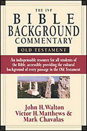 The IVP Bible Background Commentary : Old Testament