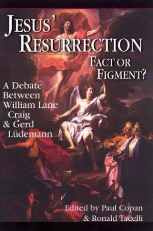 Jesus' Resurrection: Fact or Figment? - A Debate Between William Lane Craig and Gerd Ludemann