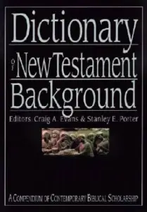 A Dictionary of New Testament Background