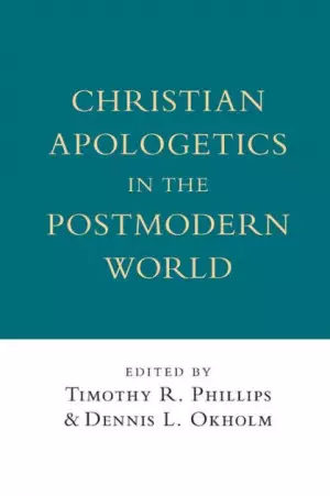Christian Apologetics in a Postmodern World