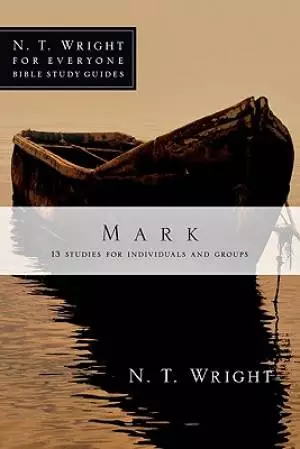 Mark : 13 Studies For Individuals And Groups
