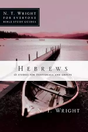 Hebrews : 13 Studies For Individuals And Groups