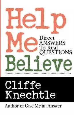 Help Me Believe: A Biblical & Theological Dialogue