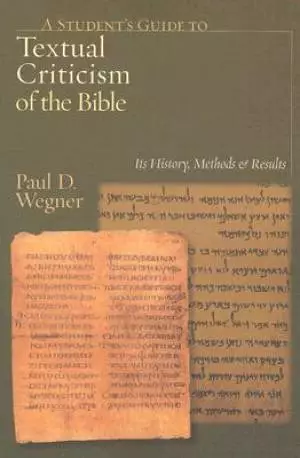 A Student's Guide to Textual Criticism of the Bible: Its History, Methods, and Results