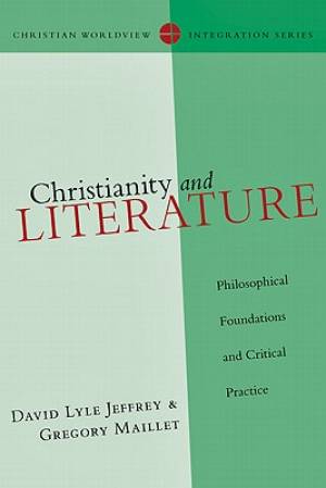 Christianity and Literature: Philosophical Foundations and Critical Practice