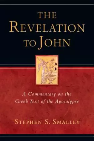 The Revelation to John: A Commentary on the Greek Text of the Apocalypse