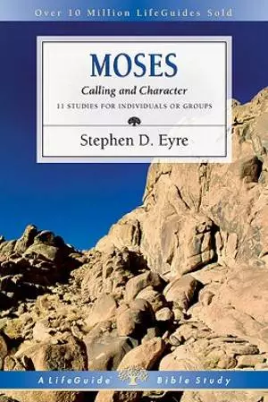 Moses : Calling And Character