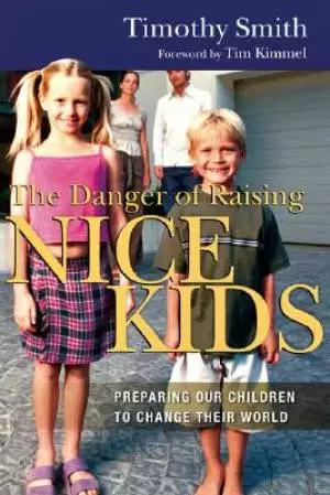 Danger Of Raising Nice Kids