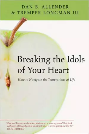 Breaking The Idols Of Your Heart