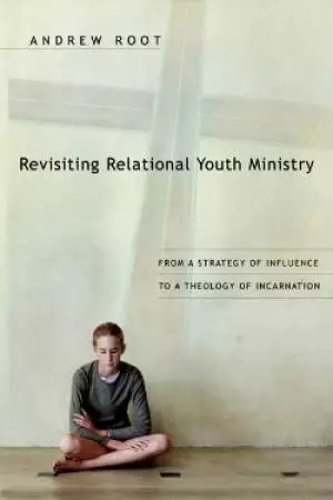 Revisiting Relational Youth Ministry
