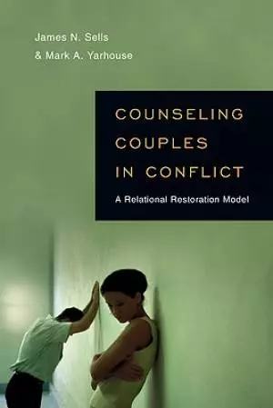 Counseling Couples In Conflict – A Relational Restoration Model
