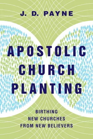 Apostolic Church Planting – Birthing New Churches From New Believers
