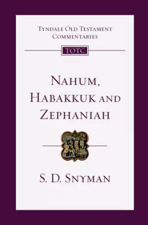 Nahum, Habakkuk and Zephaniah: An Introduction and Commentary