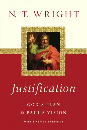 Justification: God's Plan Paul's Vision