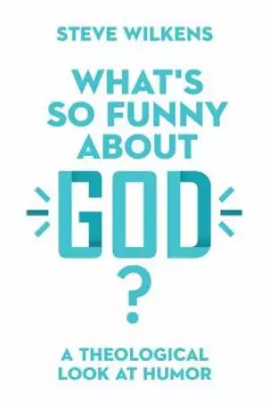What's So Funny about God?