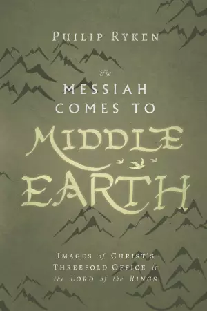 The Messiah Comes To Middle Earth