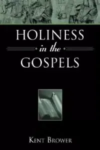 Holiness in the Gospels