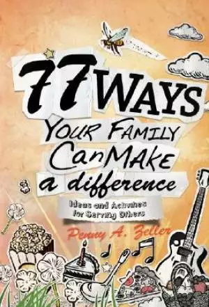 77 Ways Your Family Can Make A Difference
