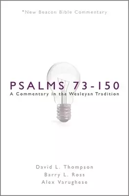 Nbbc, Psalms 73-150: A Commentary in the Wesleyan Tradition