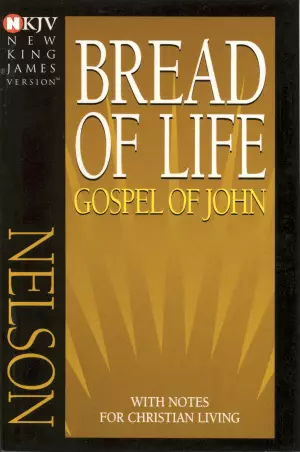 NKJV Gospel of John: Paperback, Bread of Life