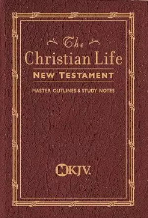 NKJV Christian Life New Testament: Burgundy, Leathflex