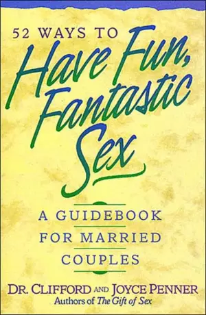 52 Ways to Have Fun, Fantastic Sex