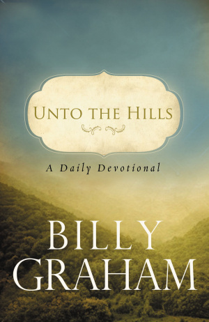Unto The Hills - A Daily Devotional