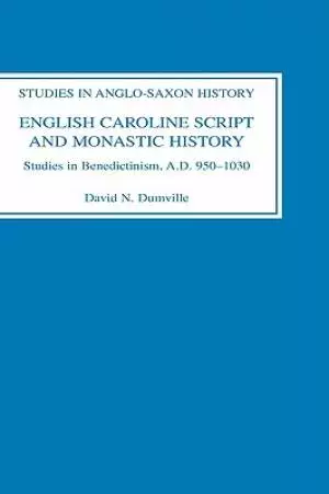English Caroline Script and Monastic History